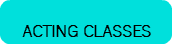 &nbsp;ACTING CLASSES